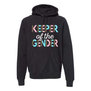 Keeper Of The Gender Baby Shower Gender Reveal Party Premium Hoodie