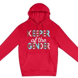 Keeper Of The Gender Baby Shower Gender Reveal Party Premium Pullover Hoodie