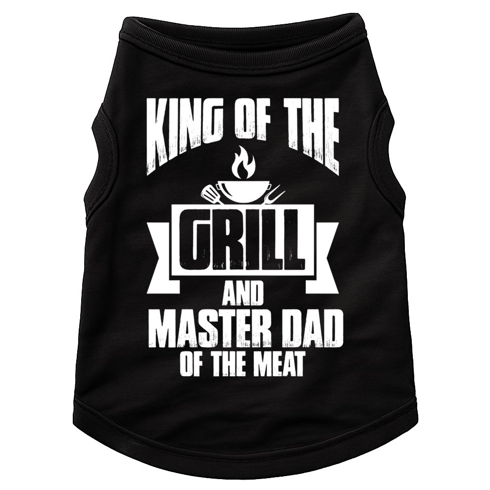 King Of The Grill And Master Dad Of The Meat Funny Gift Doggie Tank