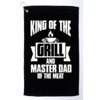 King Of The Grill And Master Dad Of The Meat Funny Gift Golf Towel