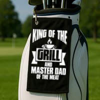 King Of The Grill And Master Dad Of The Meat Funny Gift Golf Towel
