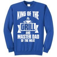 King Of The Grill And Master Dad Of The Meat Funny Gift Sweatshirt
