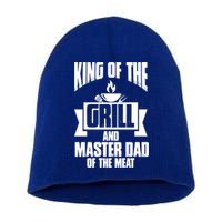 King Of The Grill And Master Dad Of The Meat Funny Gift Short Acrylic Beanie