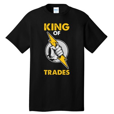 King Of Trades Electrician Tall T-Shirt