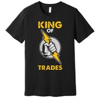 King Of Trades Electrician Premium T-Shirt