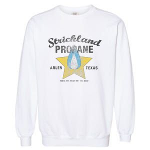 King Of The Hill Strickland Propane Arlen Tx Garment-Dyed Sweatshirt