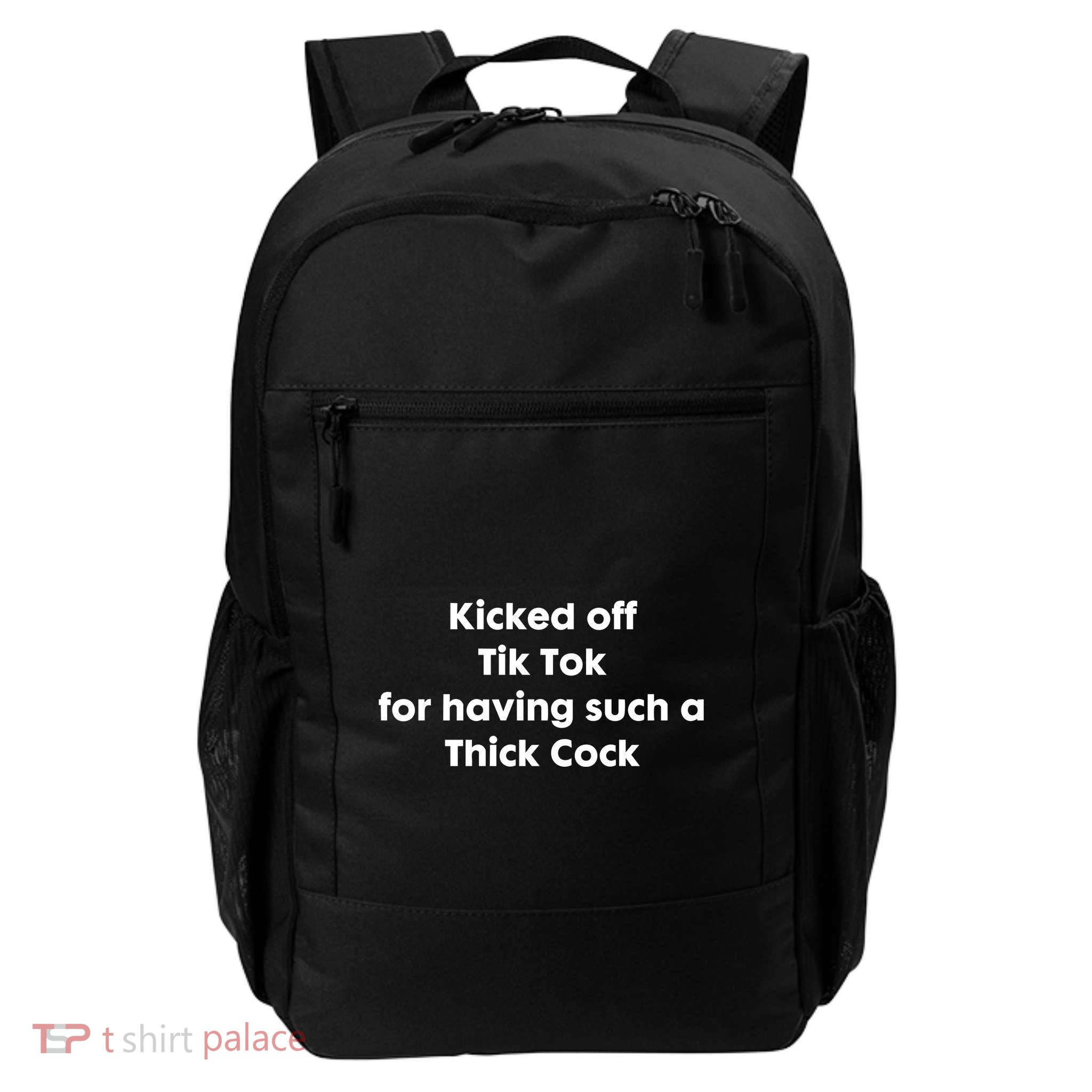 Kicked Off Tik Tok For Having Such A Thick Cock Daily Commute Backpack