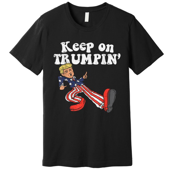 Keep On Trumpin Funny USA Flag Support Reelect Trump Premium T-Shirt