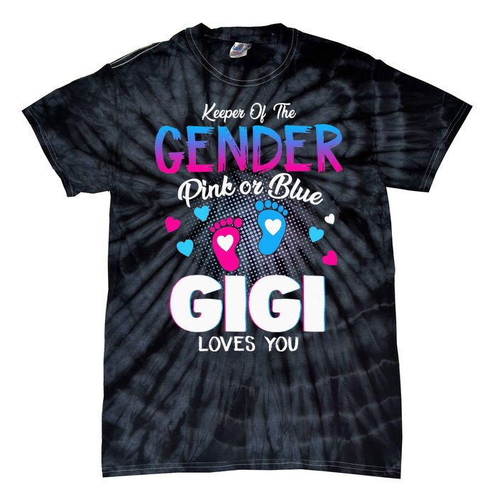 Keeper Of The Gender Pink Or Blue Gigi Loves You Reveal Tie-Dye T-Shirt