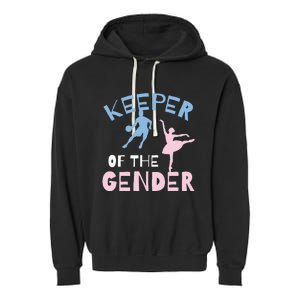 Keeper Of The Gender Reveal Party Basketball Ballet Gift Garment-Dyed Fleece Hoodie