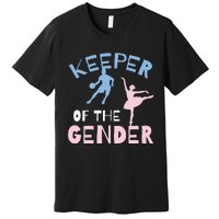 Keeper Of The Gender Reveal Party Basketball Ballet Gift Premium T-Shirt