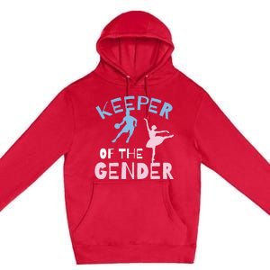 Keeper Of The Gender Reveal Party Basketball Ballet Gift Premium Pullover Hoodie