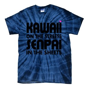 Kawaii On The Streets Senpai In The Sheets Tie-Dye T-Shirt