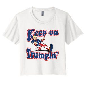 Keep On Trumpin Trump For President 2024 Women's Crop Top Tee