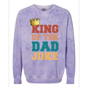 King Of The Dad Joke King Bad Dad Jokes Funny Fathers Day Great Gift Colorblast Crewneck Sweatshirt