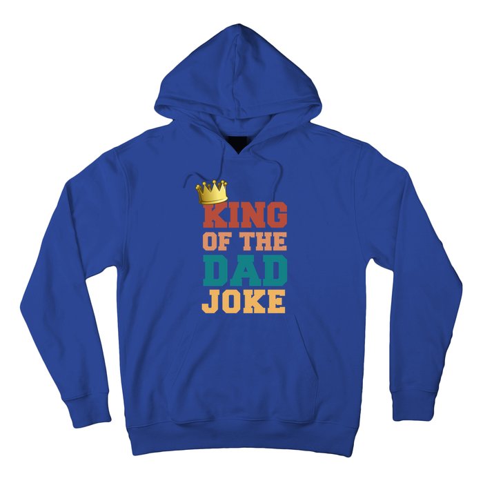 King Of The Dad Joke King Bad Dad Jokes Funny Fathers Day Great Gift Hoodie