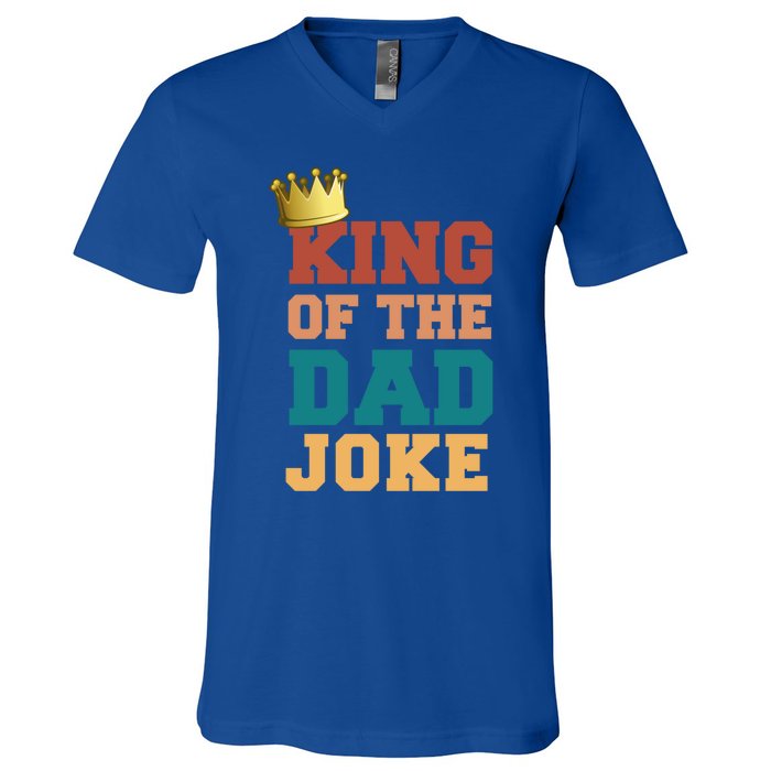 King Of The Dad Joke King Bad Dad Jokes Funny Fathers Day Great Gift V-Neck T-Shirt