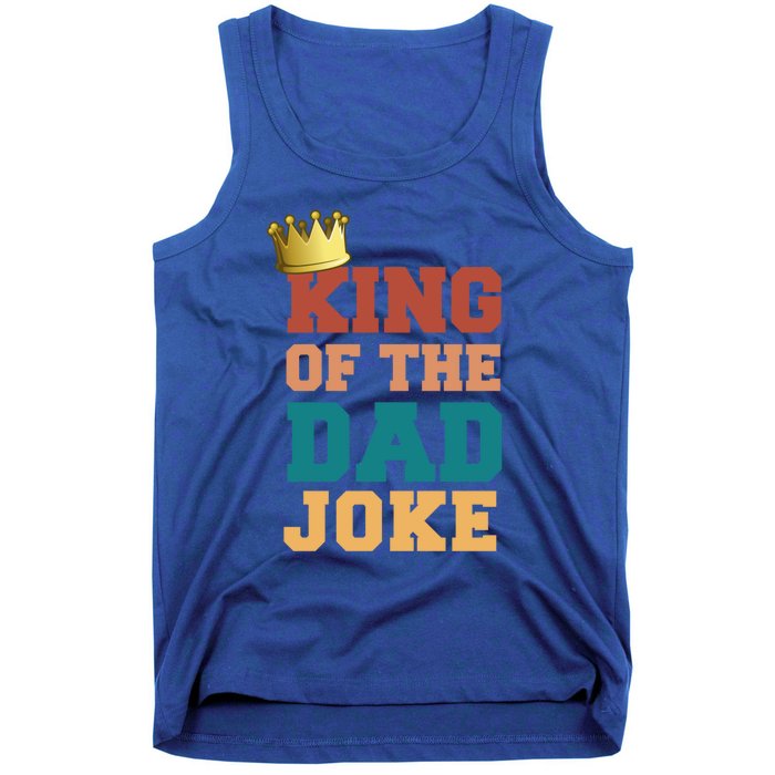 King Of The Dad Joke King Bad Dad Jokes Funny Fathers Day Great Gift Tank Top