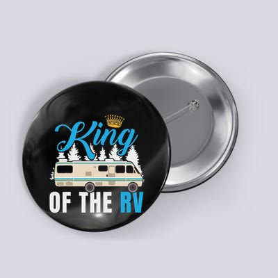 King Of The Rv Camper Rv Owner Funny Gift For Dad Button