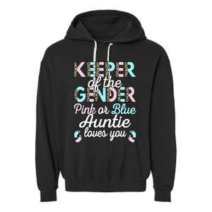 Keeper Of The Gender Auntie Loves You Baby Shower Aunt Garment-Dyed Fleece Hoodie