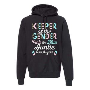 Keeper Of The Gender Auntie Loves You Baby Shower Aunt Premium Hoodie