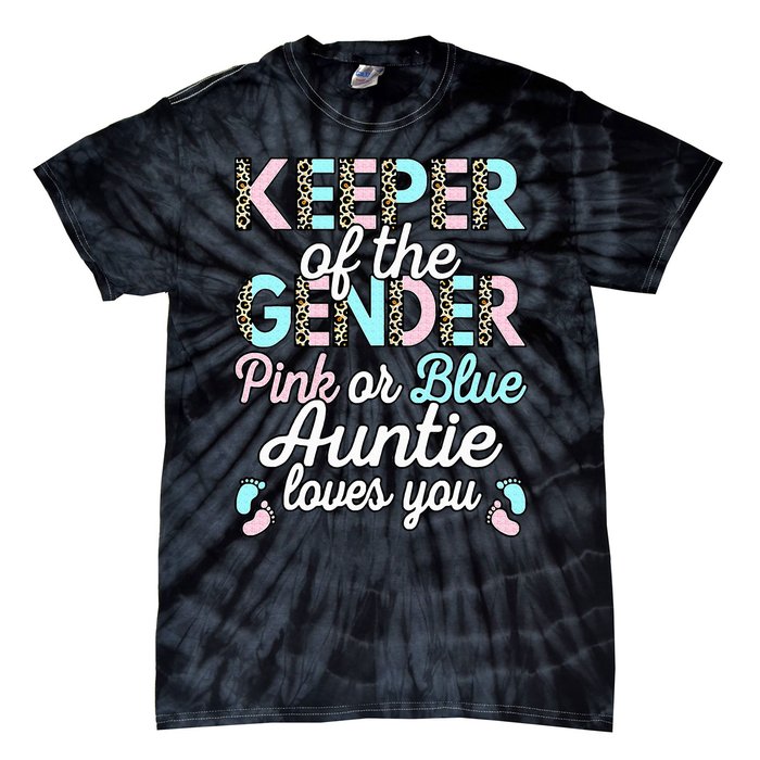 Keeper Of The Gender Auntie Loves You Baby Shower Aunt Tie-Dye T-Shirt