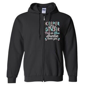 Keeper Of The Gender Auntie Loves You Baby Shower Aunt Full Zip Hoodie