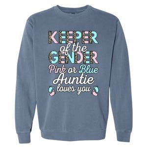 Keeper Of The Gender Auntie Loves You Baby Shower Aunt Garment-Dyed Sweatshirt