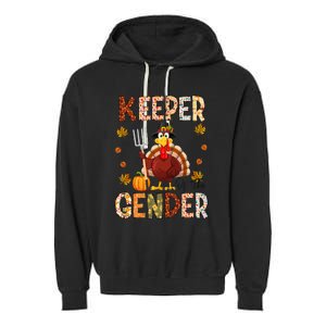 Keeper of the Gender Funny Thanksgiving Turkey Gender Reveal Garment-Dyed Fleece Hoodie