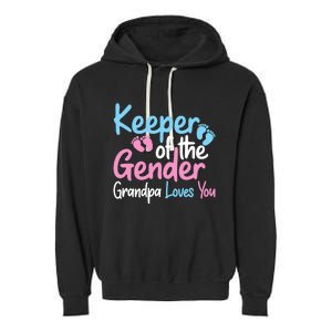 Keeper Of The Gender Grandpa Loves You Funny Gender Reveal Cool Gift Garment-Dyed Fleece Hoodie