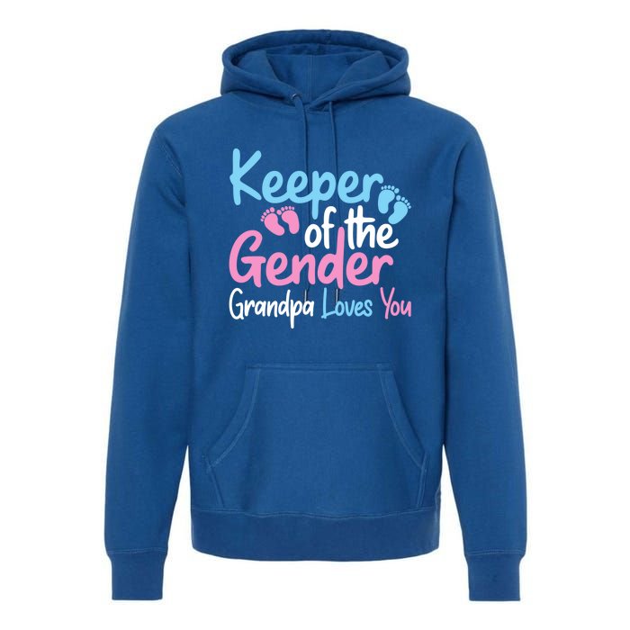 Keeper Of The Gender Grandpa Loves You Funny Gender Reveal Cool Gift Premium Hoodie