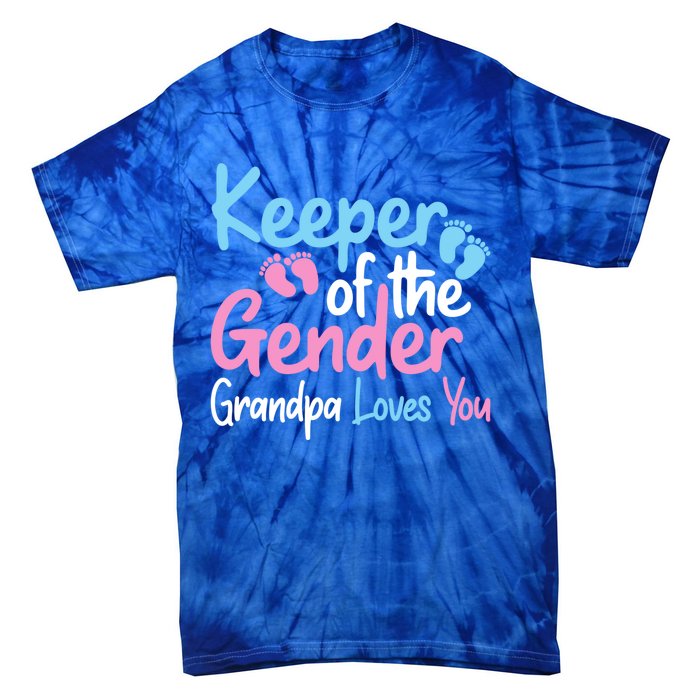 Keeper Of The Gender Grandpa Loves You Funny Gender Reveal Cool Gift Tie-Dye T-Shirt