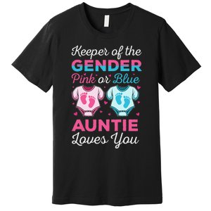 Keeper Of The Gender Auntie Loves You Baby Announcement Aunt Premium T-Shirt