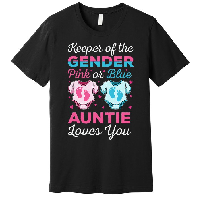 Keeper Of The Gender Auntie Loves You Baby Announcement Aunt Premium T-Shirt