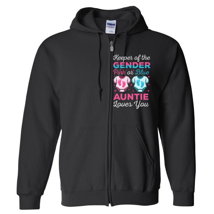 Keeper Of The Gender Auntie Loves You Baby Announcement Aunt Full Zip Hoodie