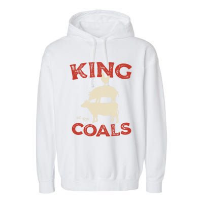 King Of The Coals Funny Saying Joke Barbecue Dad Grandpa Gift Garment-Dyed Fleece Hoodie