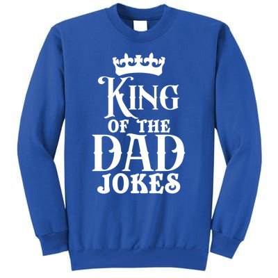 King Of The Dad Jokes Funny Dad Daddy Dad Jokes Father’s Day Gift Tall Sweatshirt