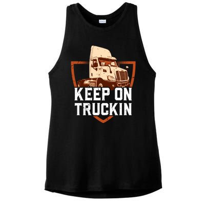 Keep On Truckin Truck Driver Trucker Trucking Gift Ladies PosiCharge Tri-Blend Wicking Tank