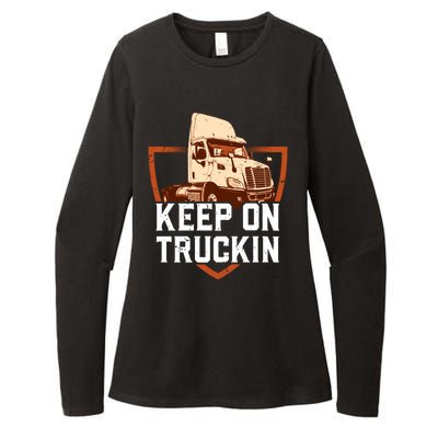 Keep On Truckin Truck Driver Trucker Trucking Gift Womens CVC Long Sleeve Shirt