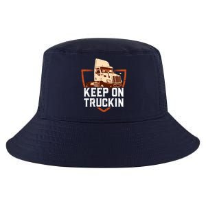 Keep On Truckin Truck Driver Trucker Trucking Gift Cool Comfort Performance Bucket Hat