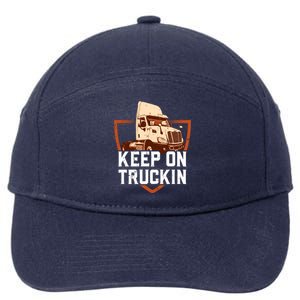 Keep On Truckin Truck Driver Trucker Trucking Gift 7-Panel Snapback Hat