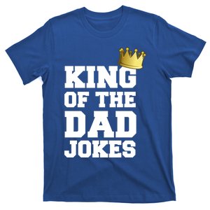 King Of The Dad Jokes Funny Fathers Day Dad Joke Crown Pun Gift T-Shirt