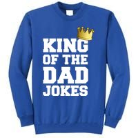 King Of The Dad Jokes Funny Fathers Day Dad Joke Crown Pun Gift Tall Sweatshirt