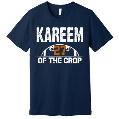 Kareem Of The Crop Number 27 Football Premium T-Shirt