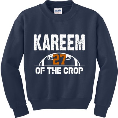 Kareem Of The Crop Number 27 Football Kids Sweatshirt