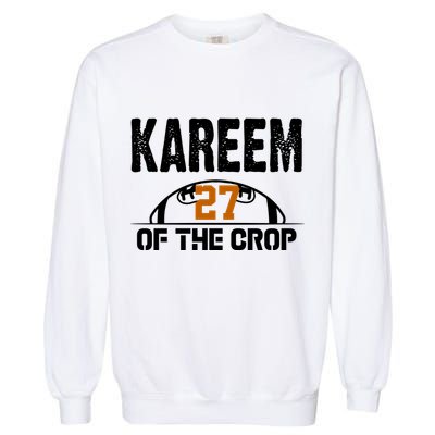 Kareem Of The Crop Number 27 Football Garment-Dyed Sweatshirt