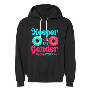 Keeper of the Gender Auntie donuts Gender Reveal Party Garment-Dyed Fleece Hoodie