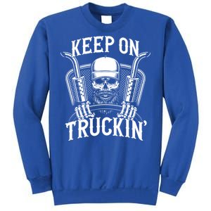 Keep On Truckin' Truck Driver Gift Sweatshirt