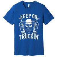 Keep On Truckin' Truck Driver Gift Premium T-Shirt