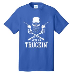 Keep On Truckin' Truck Driver Gift Tall T-Shirt